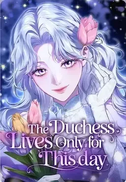 Sang Duchess Hanya Hidup di Hari Ini